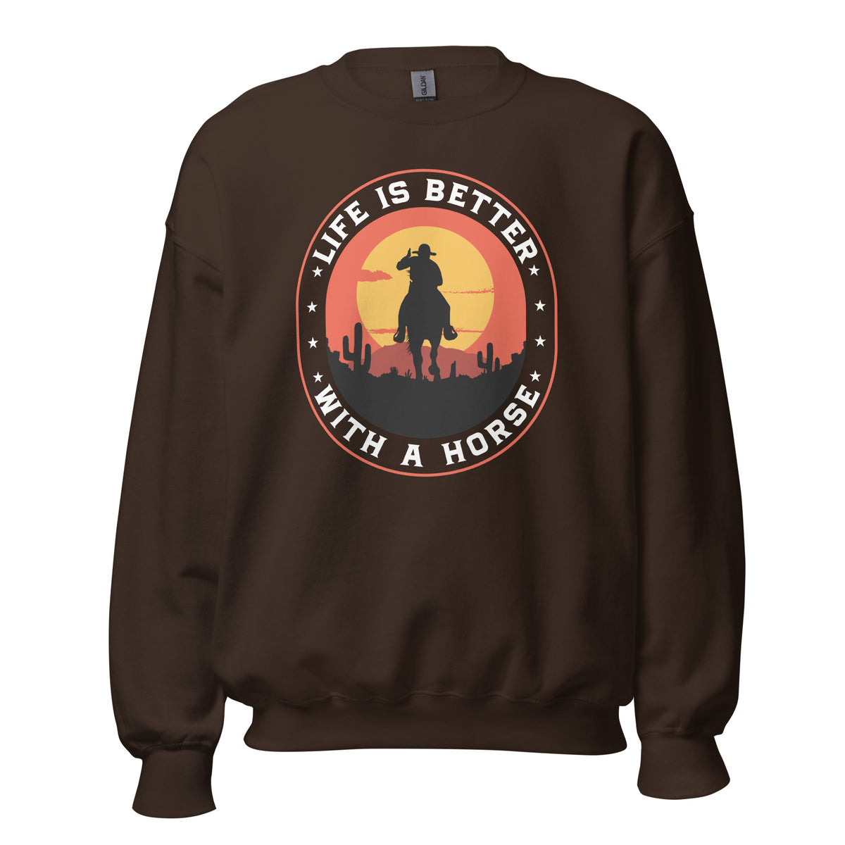A dark brown crewneck sweatshirt featuring a circular graphic on the chest with a cowboy riding a horse in front of a sunset, surrounded by the text 'LIFE IS BETTER WITH A HORSE'.