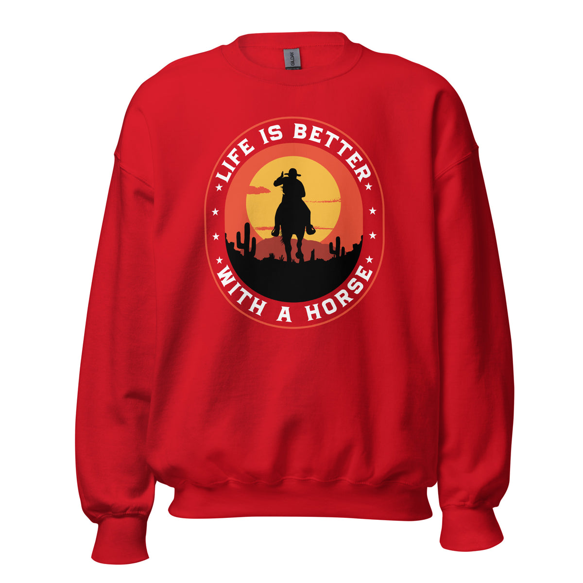 A red crewneck sweatshirt featuring a circular graphic on the chest with a cowboy silhouette against a sunset and the text 'LIFE IS BETTER WITH A HORSE'.