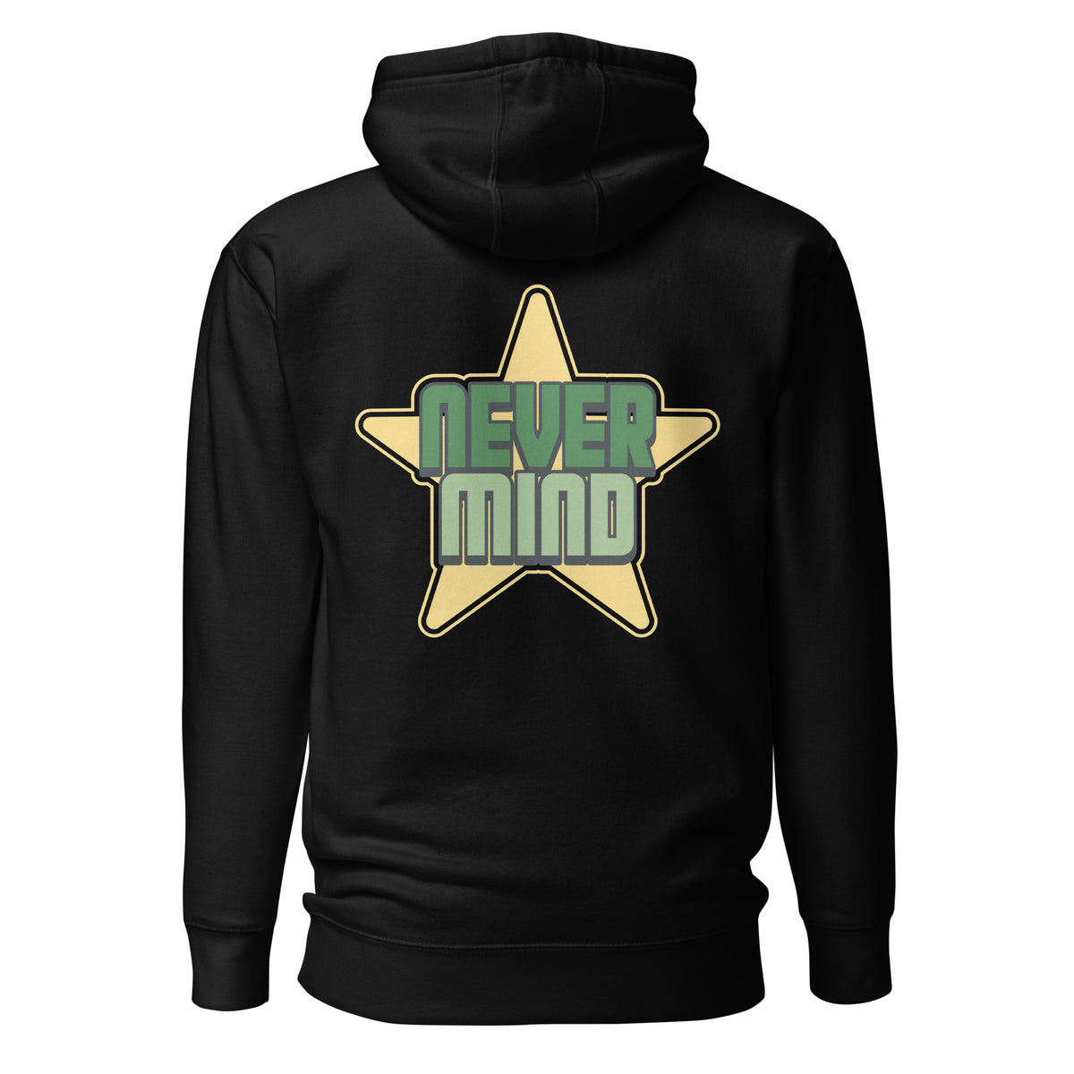 A black pullover hoodie shown from the back, featuring a large graphic of a gold star with the words 'NEVER MIND' in green and gray block letters.