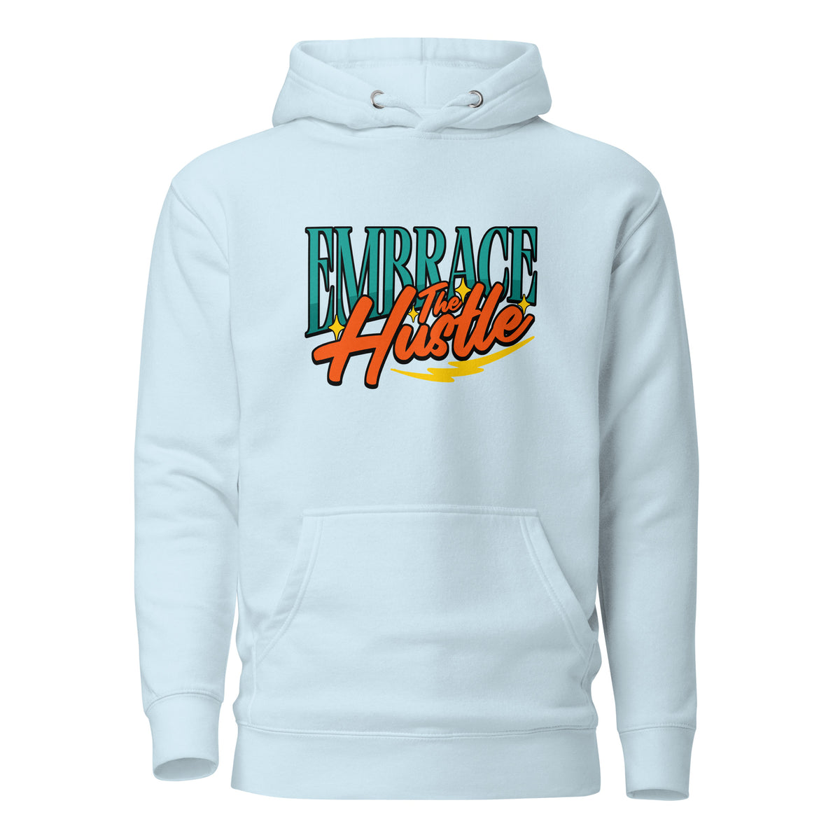 A light blue pullover hoodie with a front kangaroo pocket and a graphic on the chest reading 'EMBRACE the Hustle' in teal and orange lettering with a yellow swoosh, shown on a plain white background.