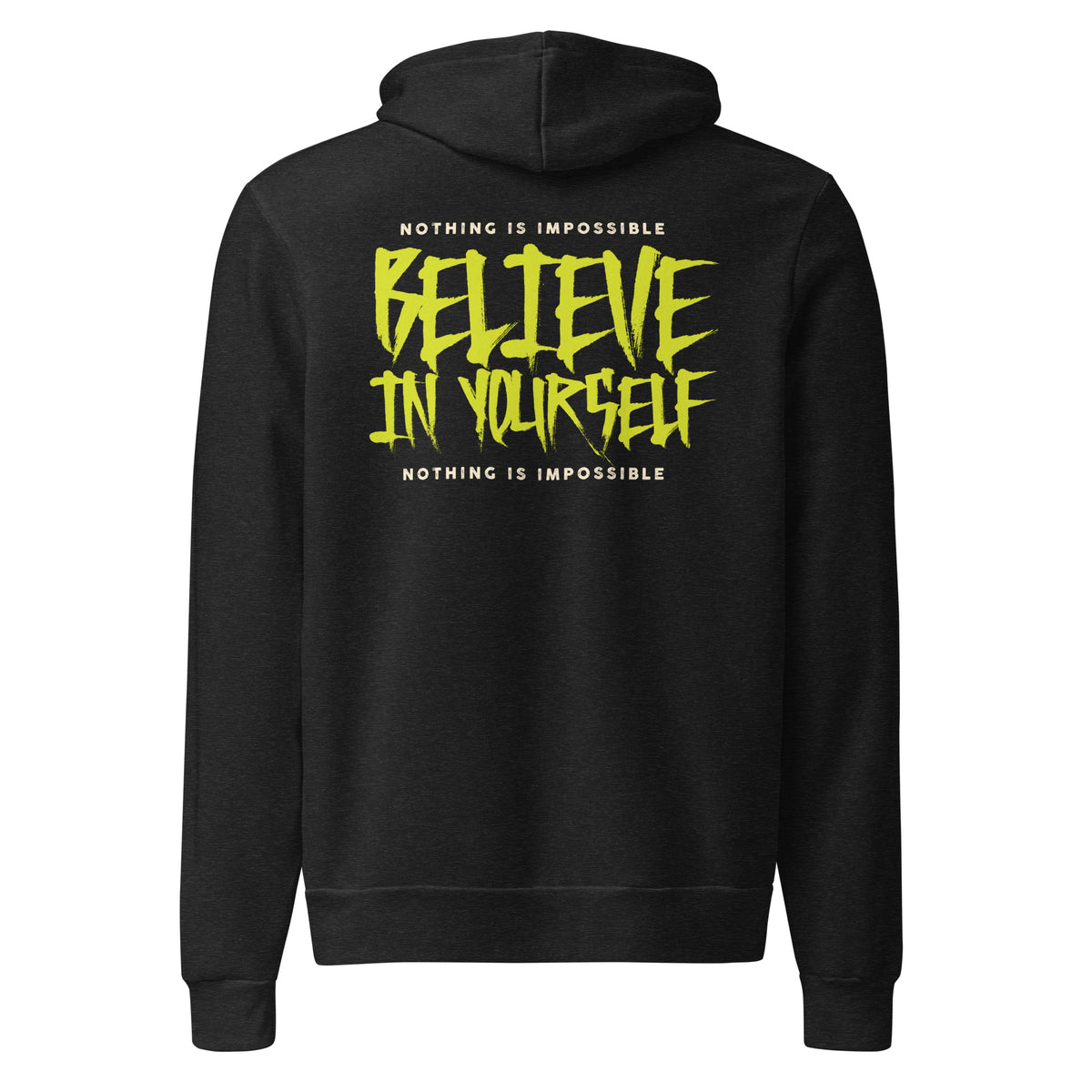 A black pullover hoodie shown from the back, featuring a graphic print with the words 'NOTHING IS IMPOSSIBLE' in white and 'BELIEVE IN YOURSELF' in a bright yellow graffiti-style font.