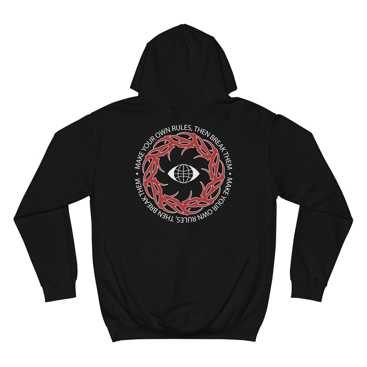 A black pullover hoodie shown from the back, featuring a circular graphic print with red flames, a white globe, and white text reading 'MAKE YOUR OWN RULES, THEN BREAK THEM.' on a plain white background.