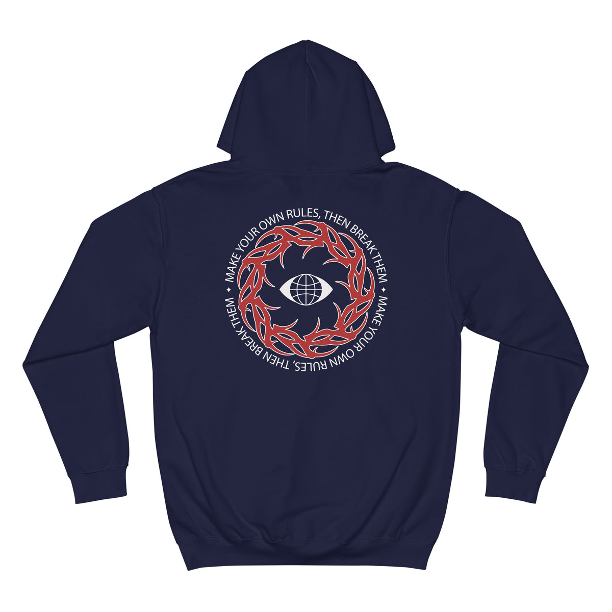 A navy blue hoodie shown from the back, featuring a circular graphic print with a red laurel wreath, a white globe, and white text reading 'MAKE YOUR OWN RULES, THEN BREAK THEM.' on a plain white background.