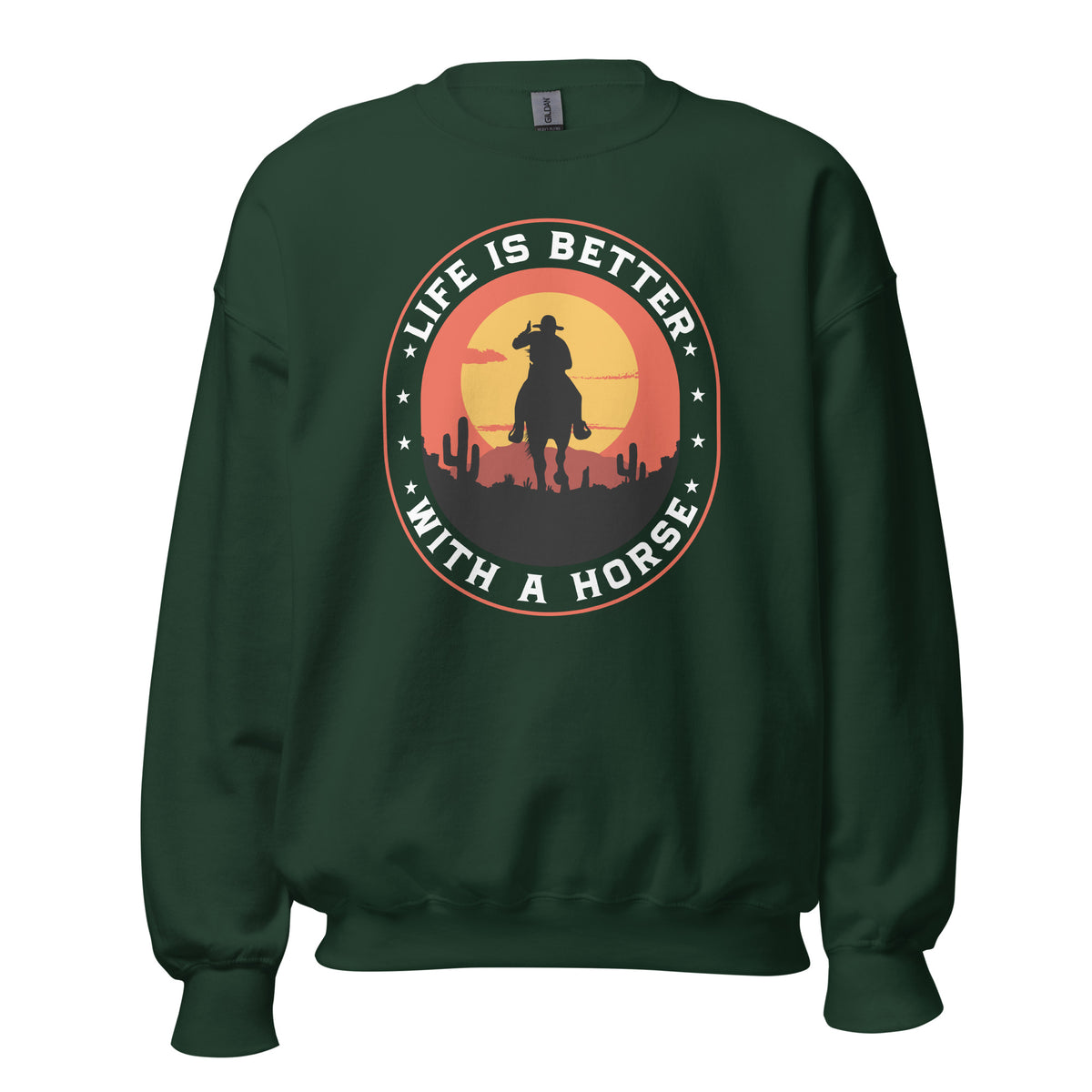 A dark green crewneck sweatshirt featuring a circular graphic on the chest with a cowboy riding a horse against a sunset, with the text 'LIFE IS BETTER WITH A HORSE' in white.