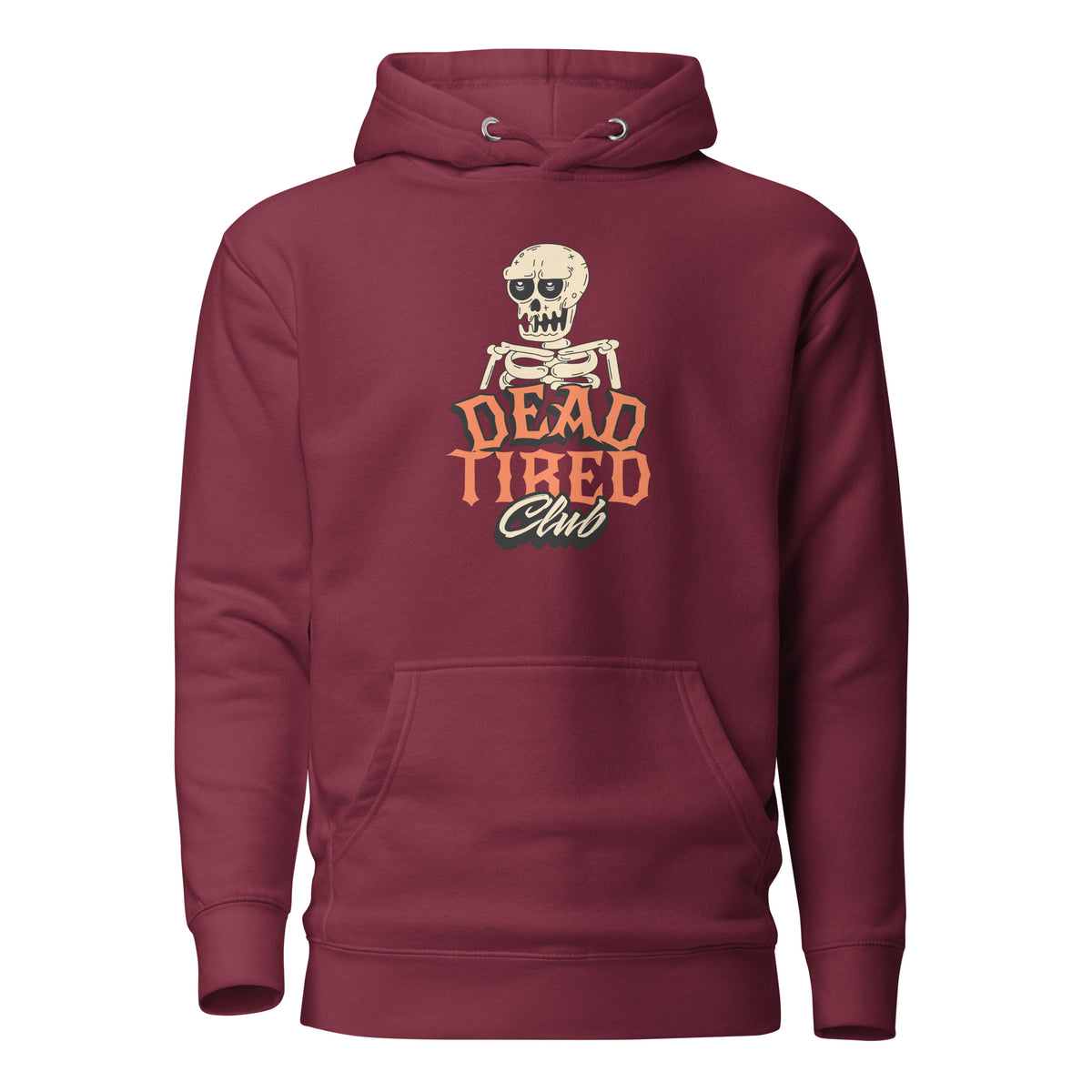 A maroon pullover hoodie featuring a graphic of a skeleton wearing sunglasses above the text 'DEAD Tired Club' in orange and green lettering, shown on a plain white background.