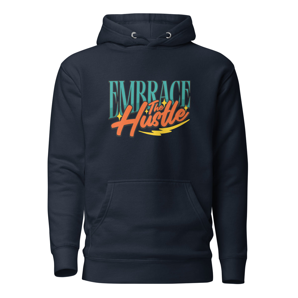 A navy blue pullover hoodie with a graphic on the chest reading 'EMBRACE the Hustle' in teal, orange, and yellow text, shown against a plain white background.
