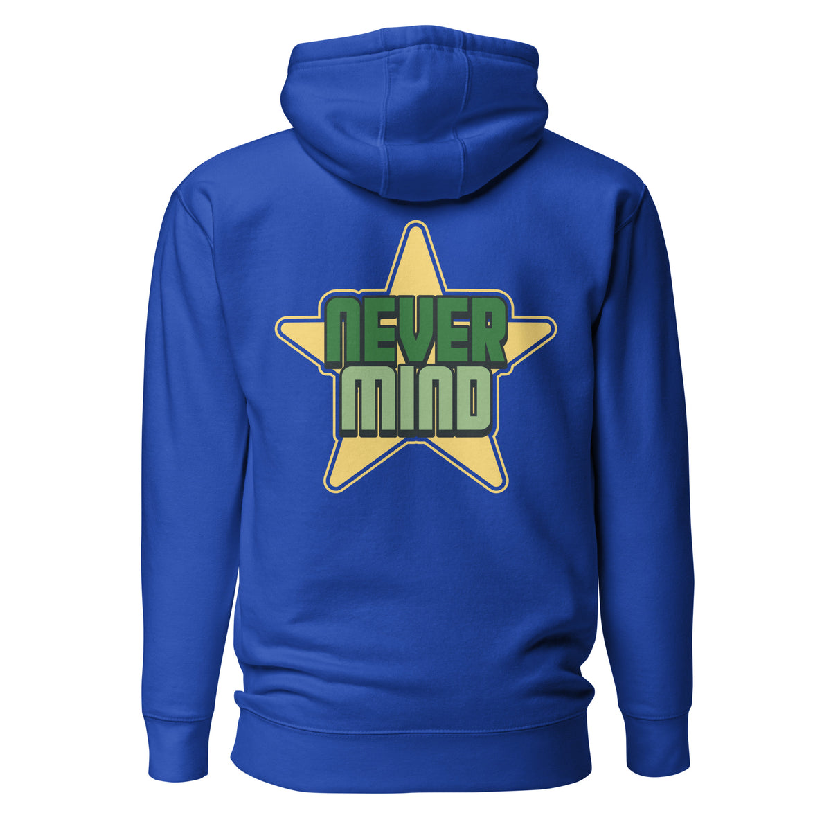 A royal blue hoodie shown from the back, featuring a large graphic of a yellow star with the words 'NEVER MIND' in green and light green block letters.
