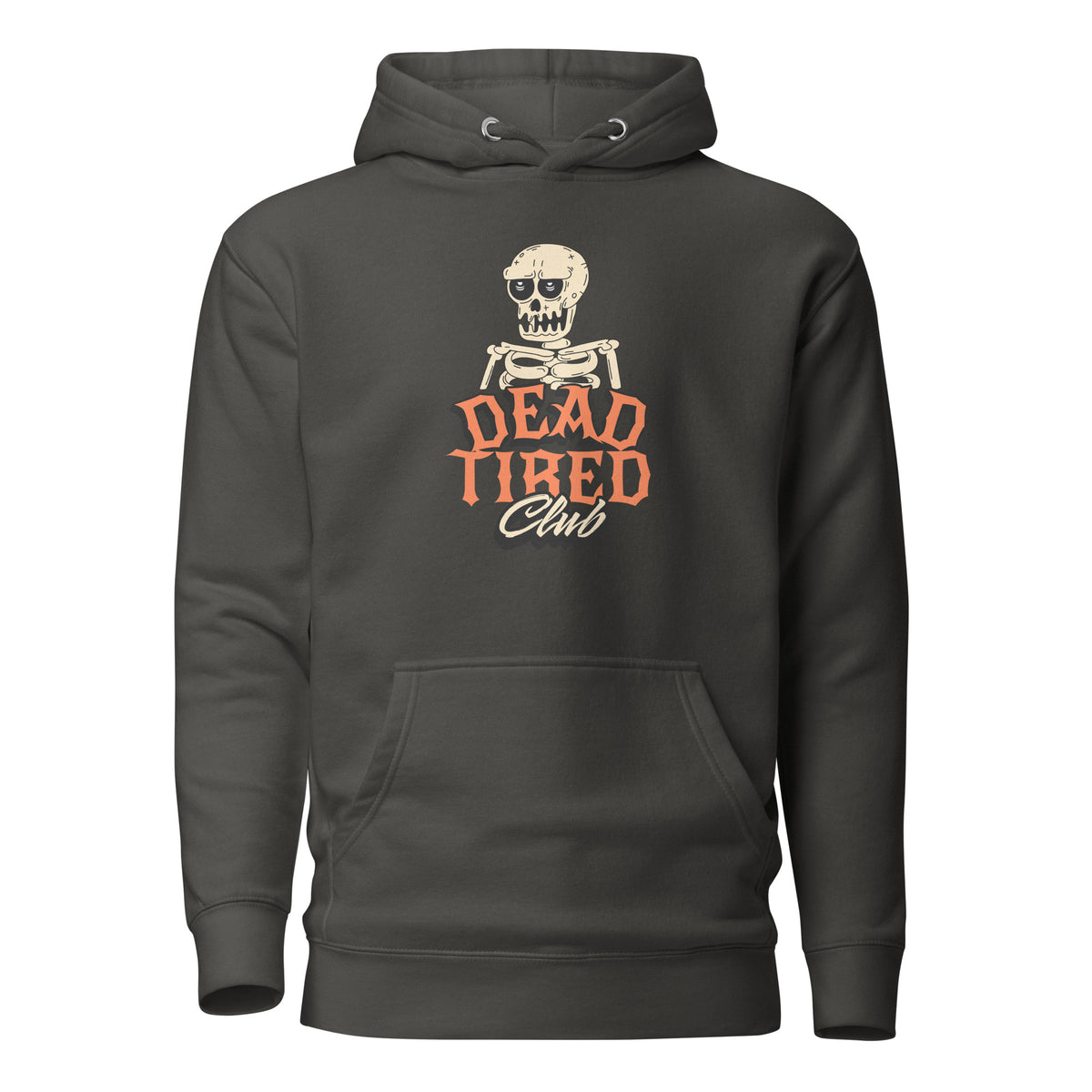 A dark charcoal gray pullover hoodie featuring a graphic print of a skeleton holding a sign that reads 'DEAD TIRED Club' in orange and white text.