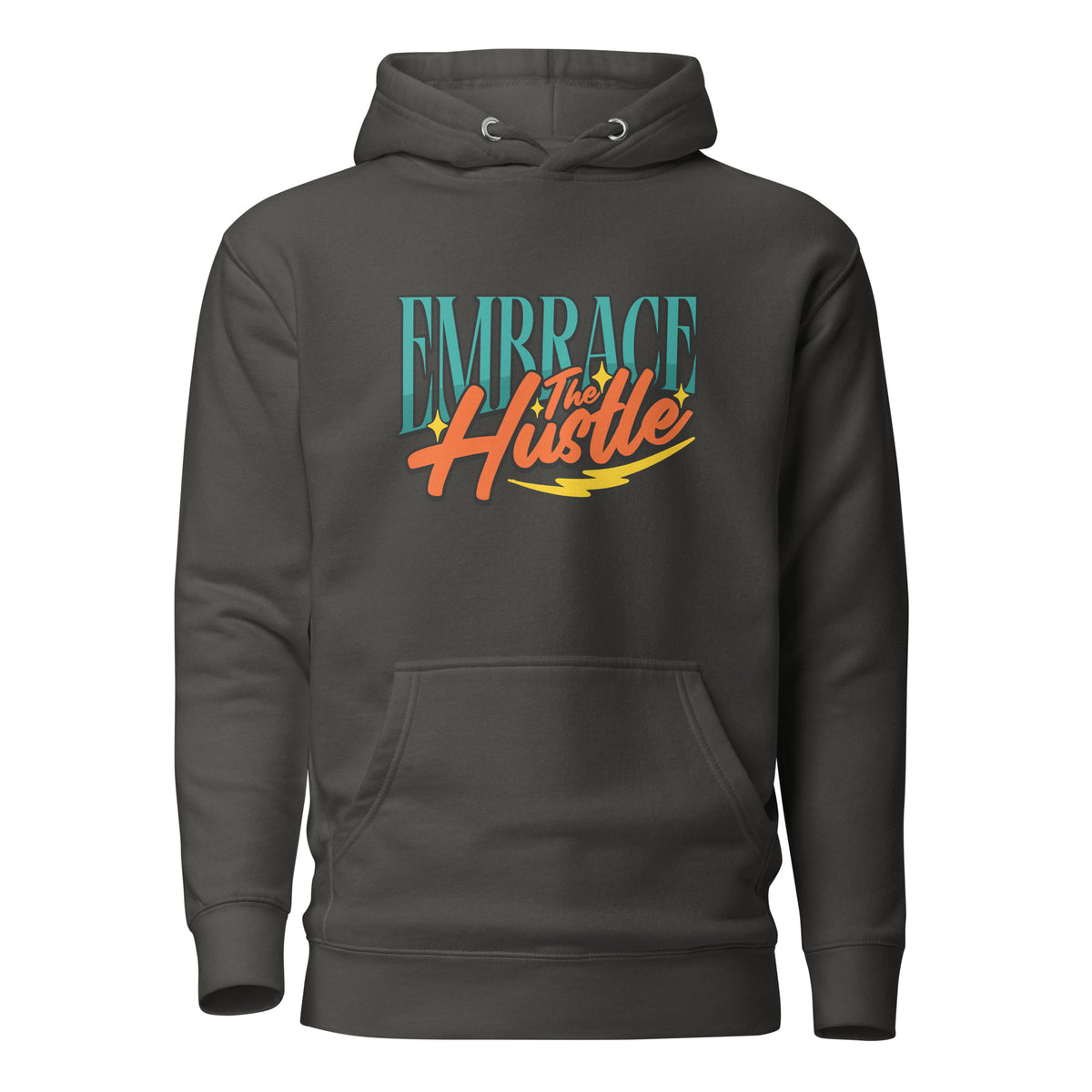 A dark charcoal gray pullover hoodie with a graphic on the chest reading 'EMBRACE the Hustle' in teal and orange lettering with a yellow accent, shown on a plain white background.
