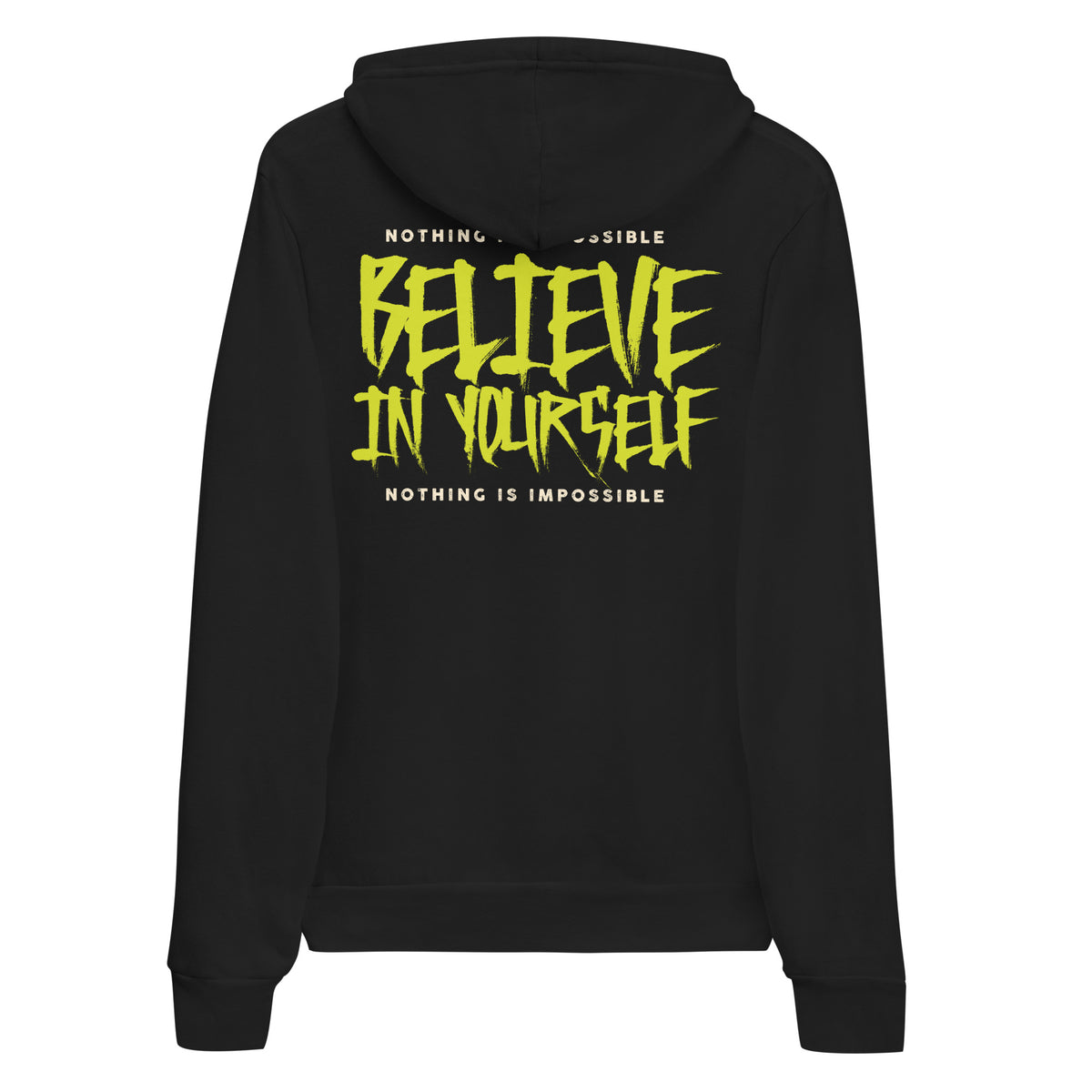 A black pullover hoodie shown from the back, featuring a large graphic print in neon yellow and white text that reads 'BELIEVE IN YOURSELF' with 'NOTHING IS IMPOSSIBLE' above and below.