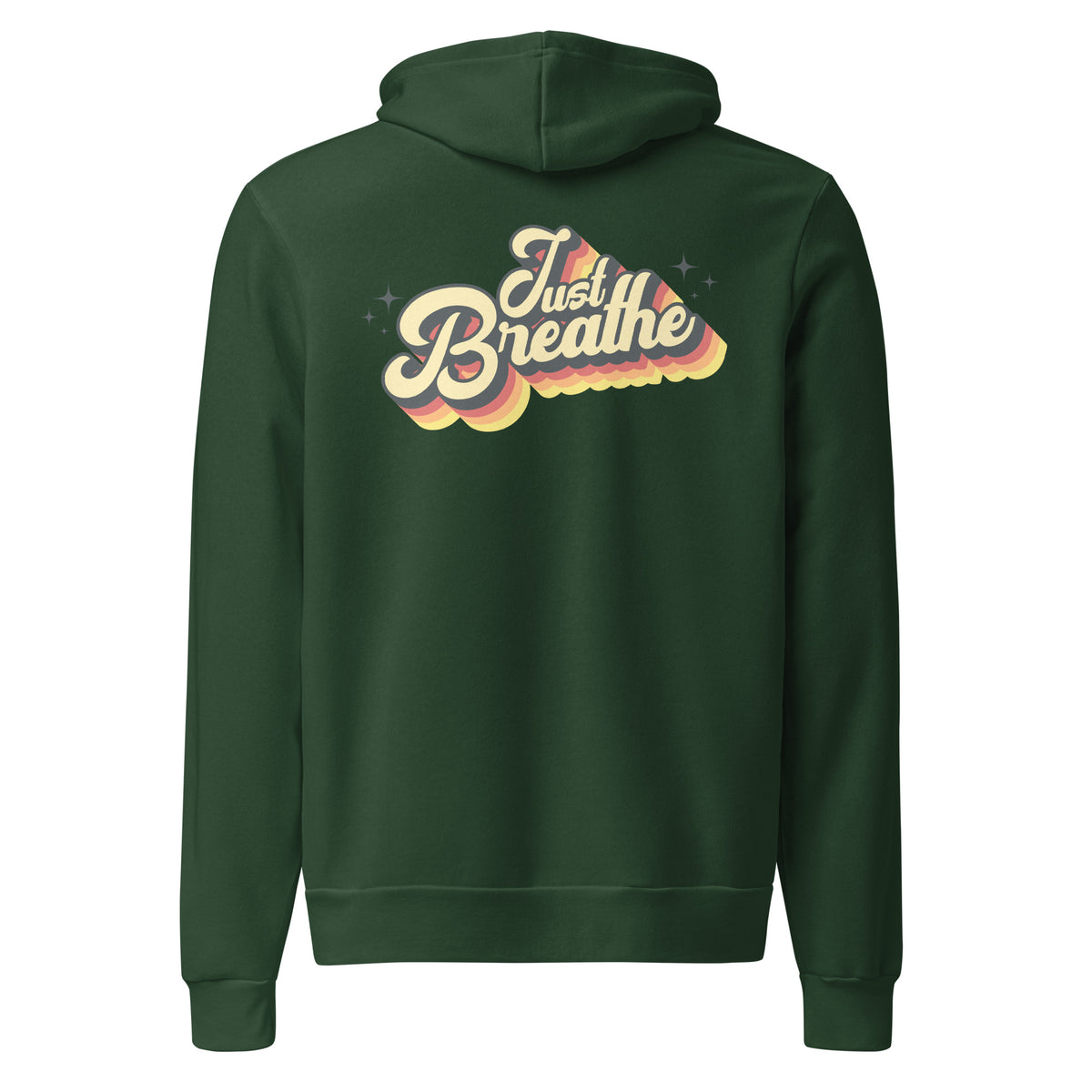 A dark green pullover hoodie shown from the back, featuring a retro-style graphic with the words 'Just Breathe' in cream and yellow with pink and orange shadow layers and small star accents.