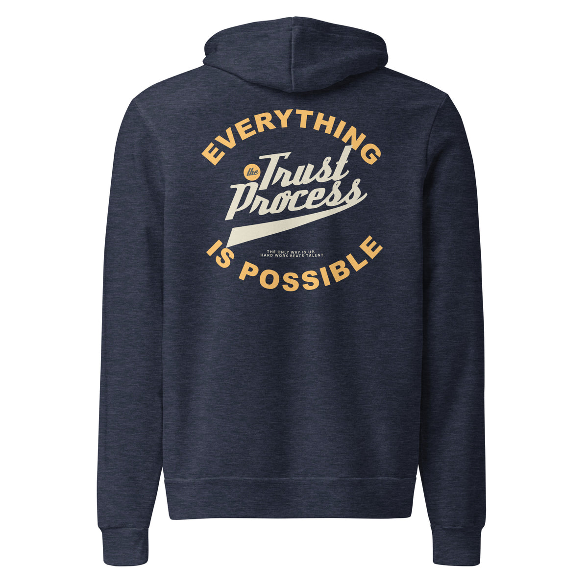 A navy blue heather hoodie shown from the back, featuring a large graphic print in yellow and white that reads 'EVERYTHING Trust Process IS POSSIBLE'.