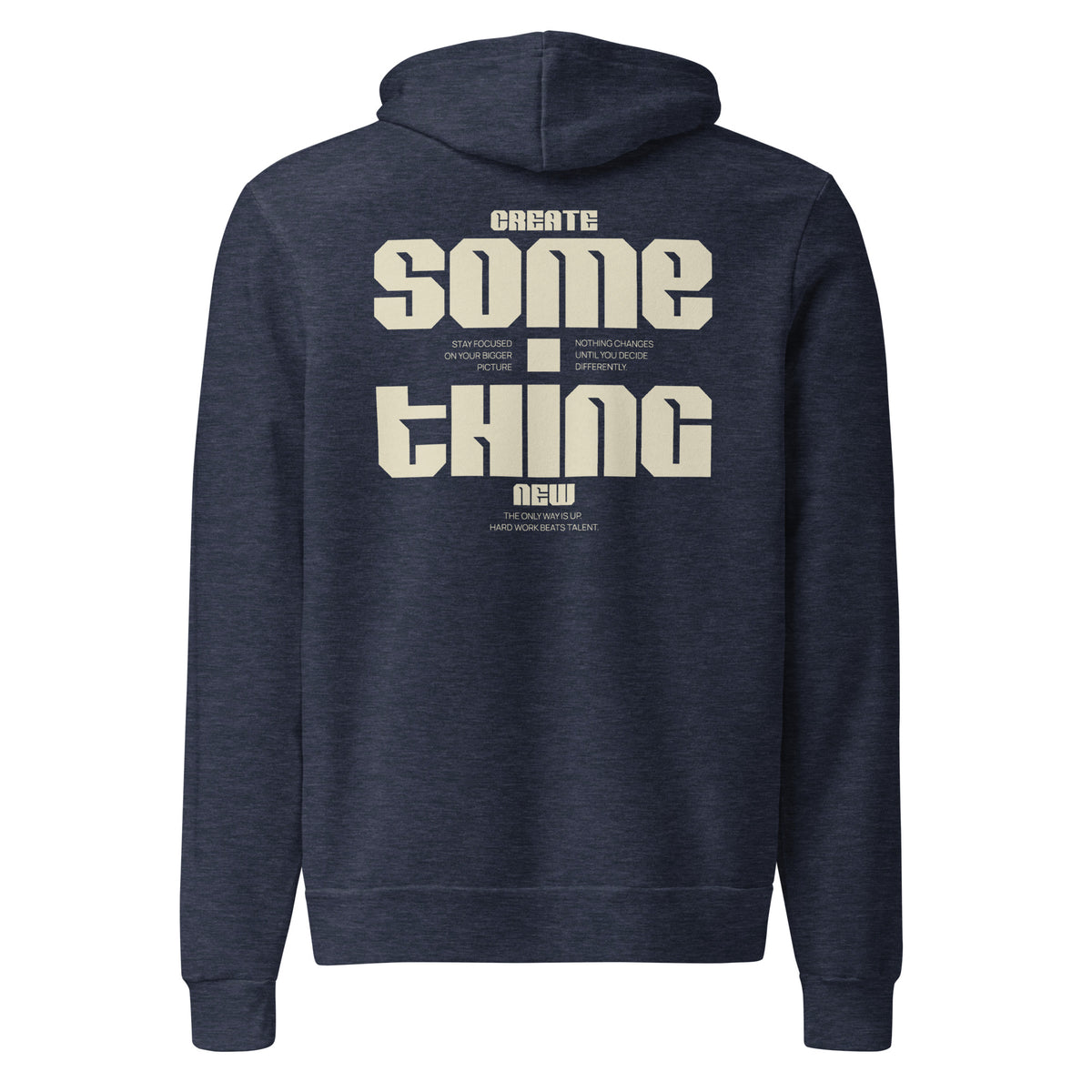 A navy blue heather pullover hoodie shown from the back, featuring a large cream-colored graphic text print that reads 'CREATE SOME THING NEW' with smaller text elements.