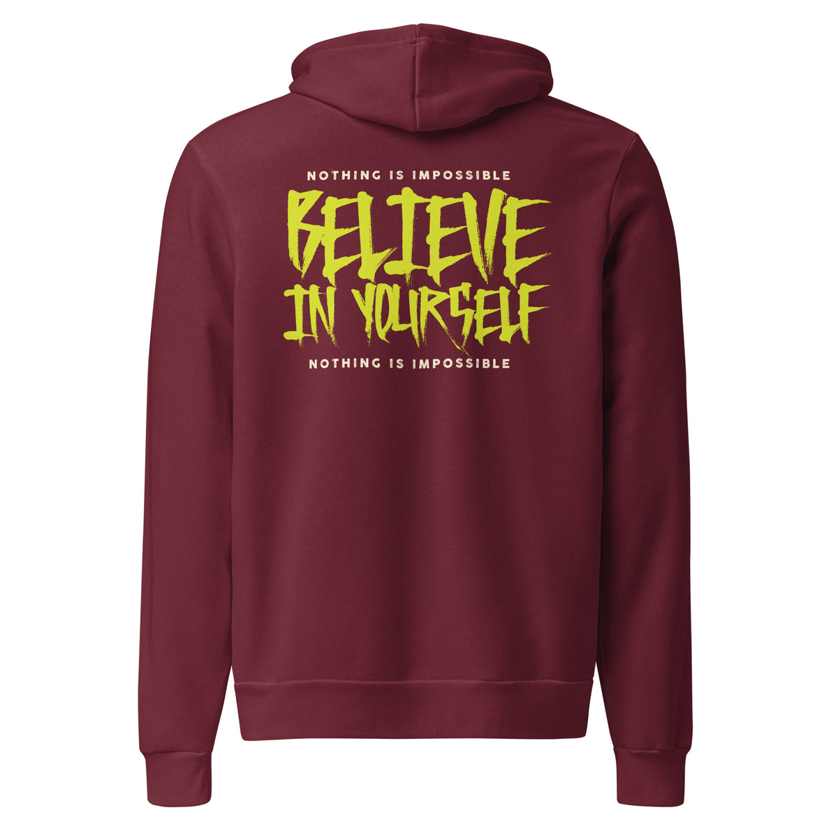 A maroon hoodie shown from the back, featuring a large graphic print in yellow and white that reads 'NOTHING IS IMPOSSIBLE BELIEVE IN YOURSELF'.