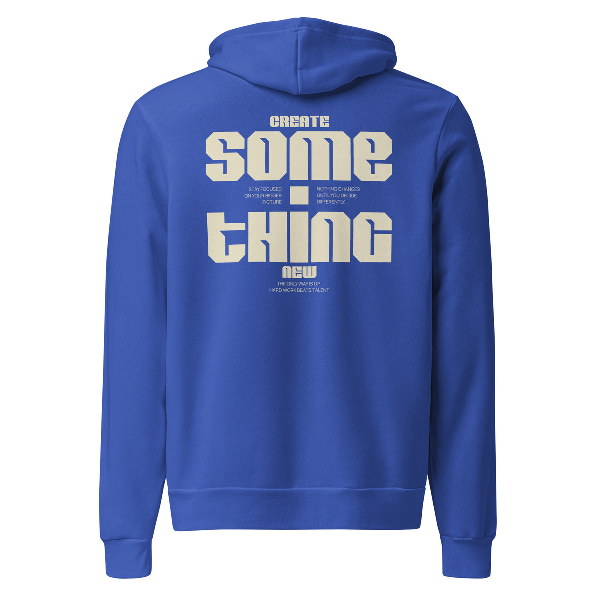 A royal blue hoodie shown from the back, featuring a large cream-colored graphic text print that reads 'CREATE SOME THING NEW' with smaller text elements around it.