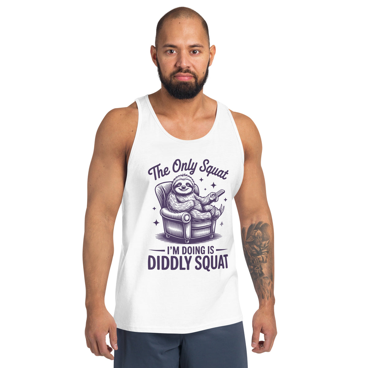 A man wearing a white tank top with a dark purple sloth graphic and the text 'The Only Squat I'm Doing Is Diddly Squat' on a plain white background.